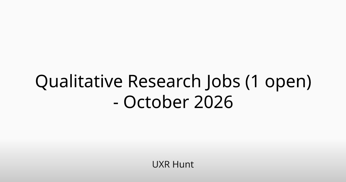 Qualitative Research Jobs (1 open) - October 2026